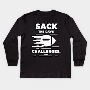 Sack The Day's Challenges Kids Long Sleeve T-Shirt